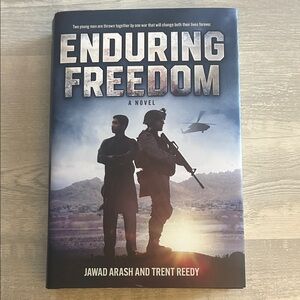 Enduring Freedom – Hardcover Novel by Jawad Arash & Trent Reedy - NEW